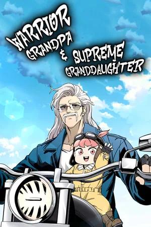 Warrior Grandpa And Supreme Granddaughter